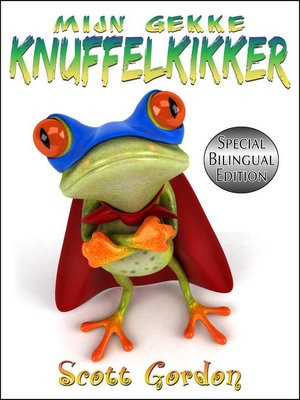 cover image of Mijn Gekke Knuffelkikker
